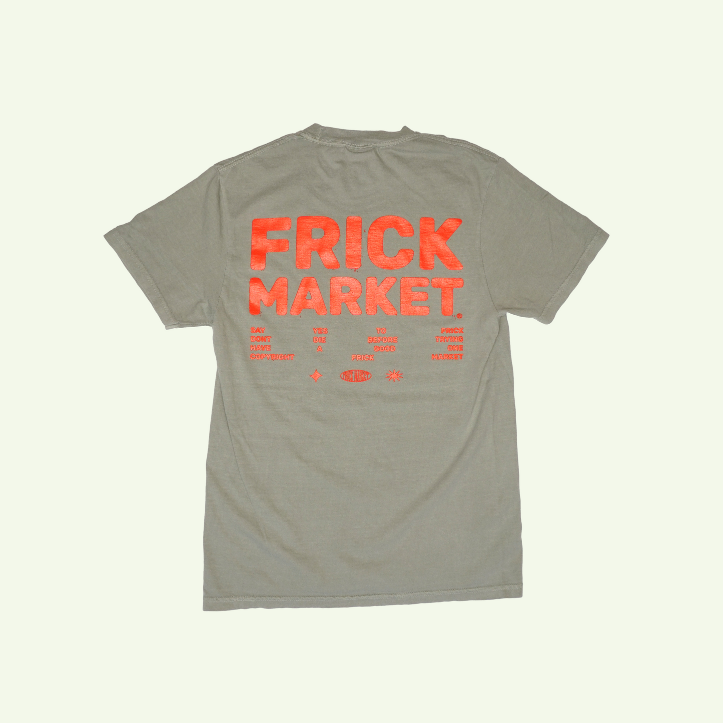 FRICK ORDERS TEE